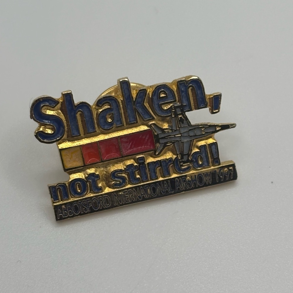 Vintage "Shaken not stirred!" Abbotsford International Airshow lapel pin 1997